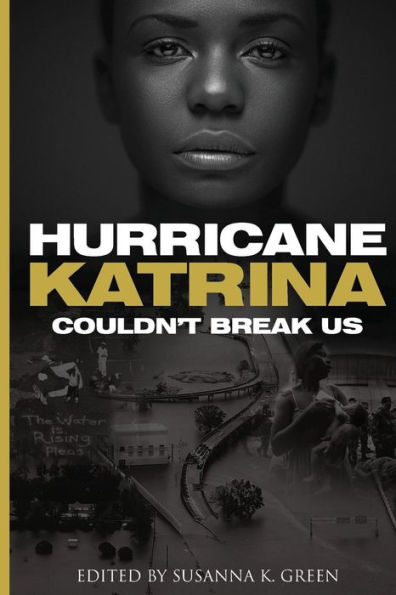 Hurricane Katrina Couldn'T Break Us