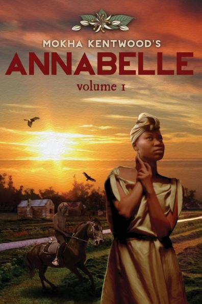 Mokha Kentwood'S Annabelle
