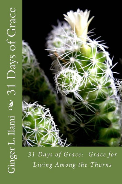 31 Days Of Grace: Grace For Living Among The Thorns