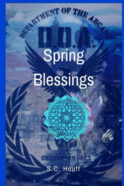 Spring Blessings (From The Files Of The Department Of The Arcane)