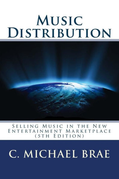 Music Distribution: Selling Music In The New Entertainment Marketplace