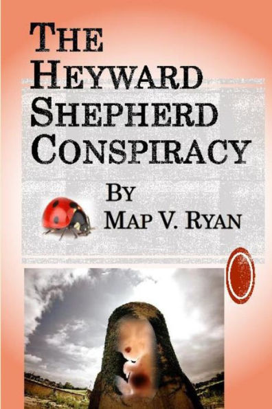 The Heyward Shepherd Conspiracy, By Map V. Ryan