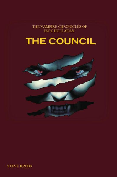 The Vampire Chronicles Of Jack Holladay: The Council