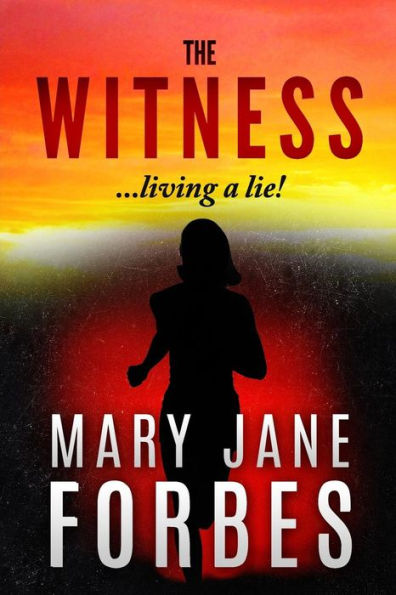 The Witness: Living A Lie! (Twists Of Fate Mystery Trilogy)