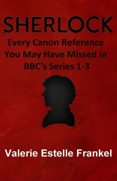Sherlock: Every Canon Reference You May Have Missed In Bbc'S Series 1-3