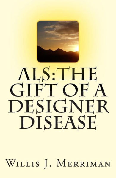 Als:The Gift Of A Designer Disease