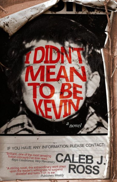I Didn'T Mean To Be Kevin: A Novel