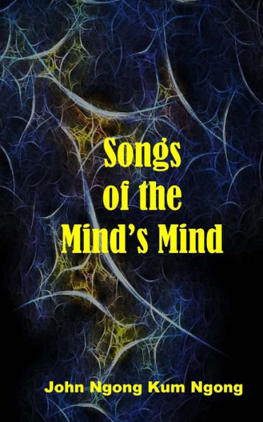 Songs Of The Mind'S Mind