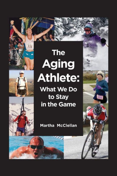 The Aging Athlete: What We Do To Stay In The Game