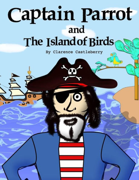 Captain Parrot And The Island Of Birds