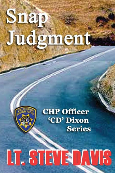 Snap Judgement (Chp Officer 'Cd' Dixon Series)