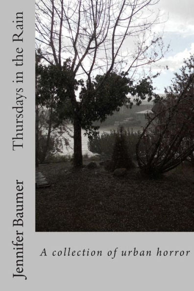 Thursdays In The Rain: A Collection Of Urban Horror