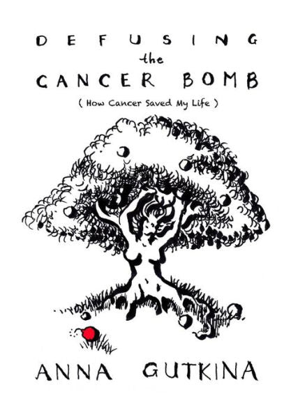 Defusing The Cancer Bomb: How Cancer Saved My Life