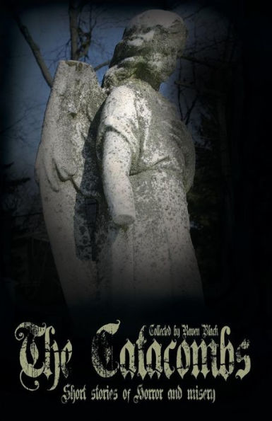 The Catacombs: Short Stories Of Horror And Misery (The Catacombes)