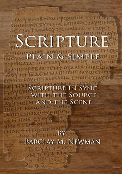 Scripture Plain & Simple: Scripture In Sync With The Source And The Scene (Scripture Plain & Simple Series)