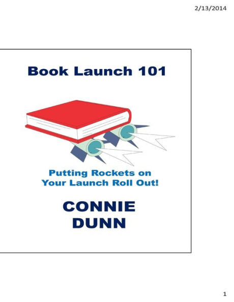 Book Launch 101: Putting The Rockets On Your Launch Roll Out!