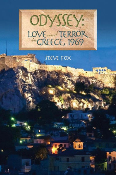 Odyssey: Love And Terror In Greece, 1969