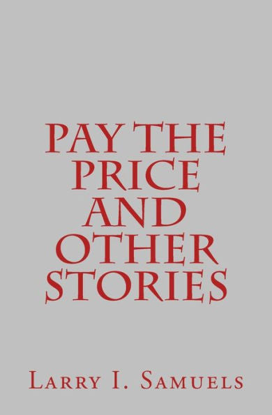 Pay The Price And Other Stories