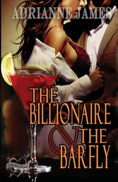 The Billionaire & The Barfly (Coming Home)