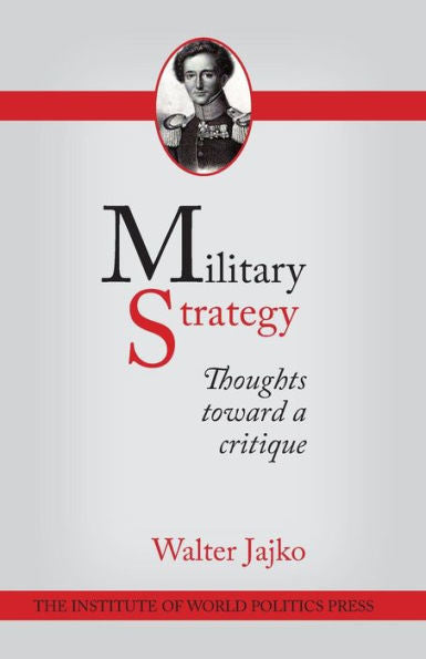 Military Strategy: Thoughts Toward A Critique