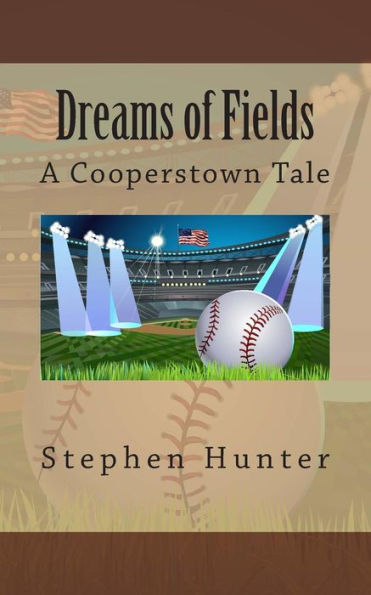 Dreams Of Fields: A Cooperstown Tale