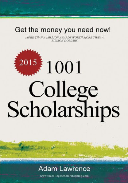 1001 College Scholarships: Billions Of Dollars In Free Money For College