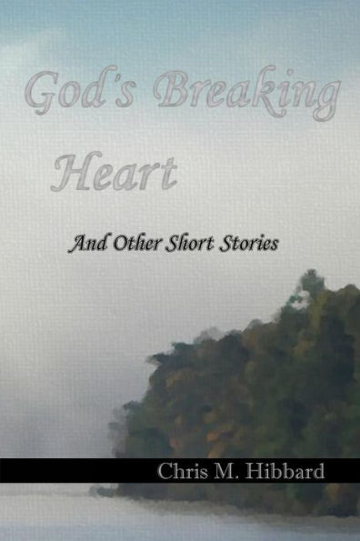 God'S Breaking Heart (Terreldor Press Shorts)