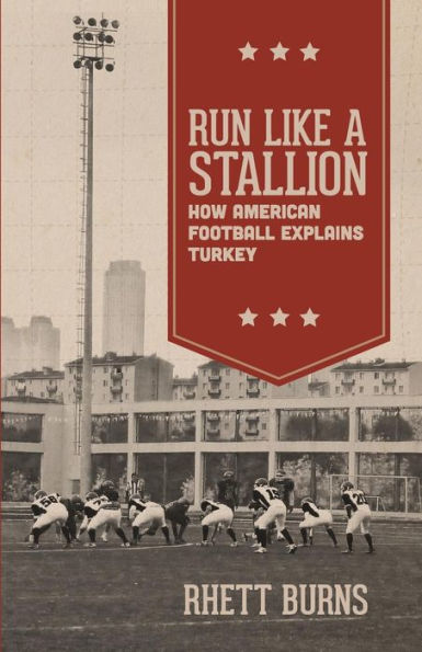 Run Like A Stallion: How American Football Explains Turkey