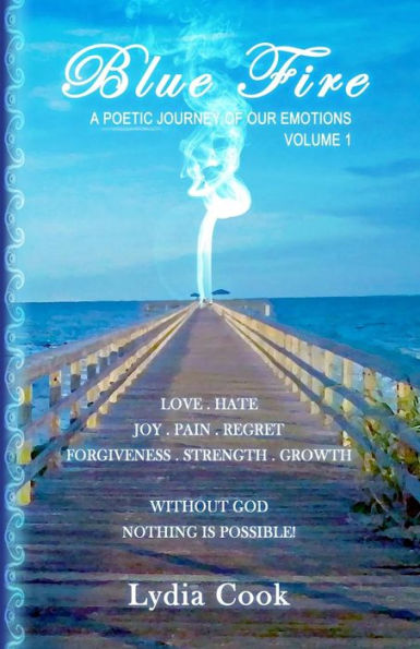 Blue Fire: A Poetic Journey Of Our Emotions