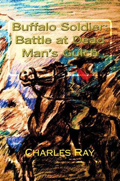 Buffalo Soldier: Battle At Dead Man'S Gulch