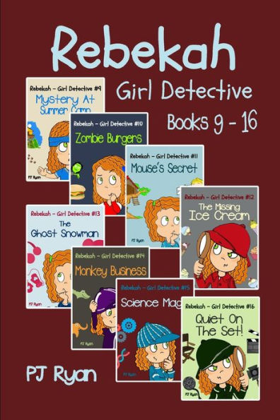 Rebekah - Girl Detective Books 9-16: 8 Fun Short Story Mysteries For Children Ages 9-12