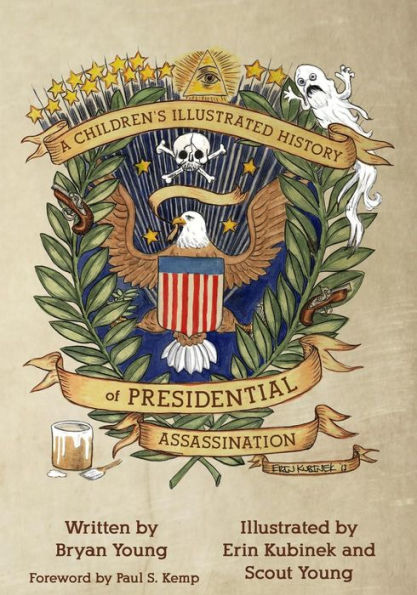 A Children'S Illustrated History Of Presidential Assassination