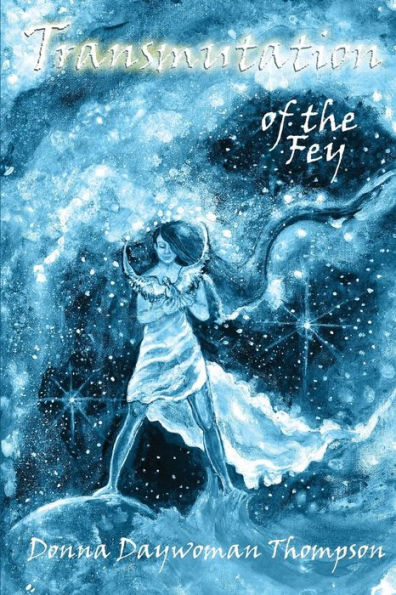 Transmutation Of The Fey (Transmutation Saga)