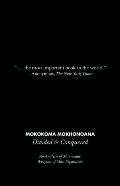 Divided And Conquered: An Analysis Of Man-Made Weapons Of Mass Separation
