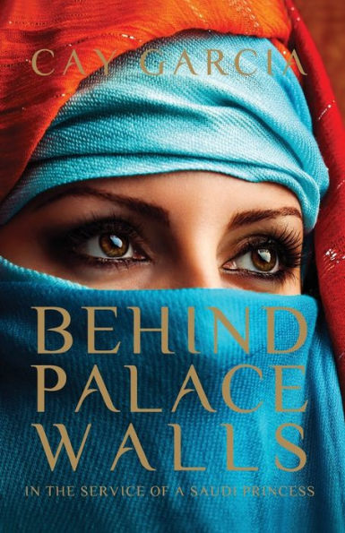 Behind Palace Walls: In The Service Of A Saudi Princess