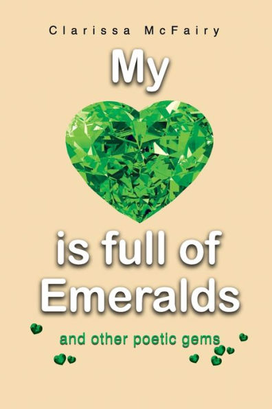 My Heart Is Full Of Emeralds