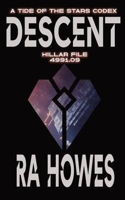 Descent: Hillar File 4991.09 (The Tide Of The Stars)