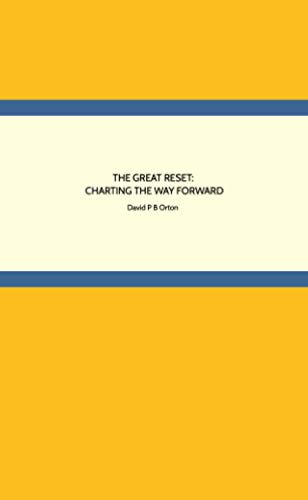 THE GREAT RESET: CHARTING THE WAY FORWARD