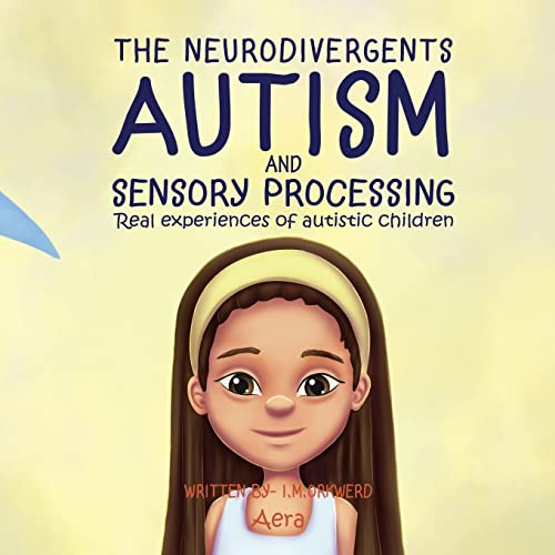 Autism & Sensory Processing: Aera (The Neurodivergents)