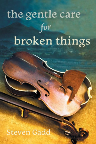 The Gentle Care For Broken Things