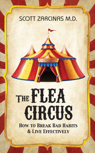 The Flea Circus: How To Break Bad Habits And Live Effectively