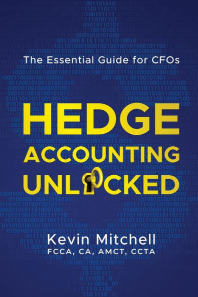 Hedge Accounting Unlocked: The Essential Guide For Cfos