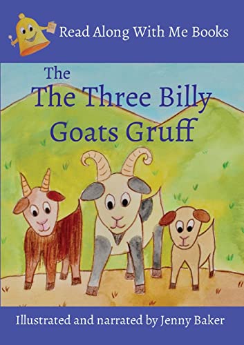 The Three Billy Goats Gruff: Illustrated And Narrated By Jenny Baker