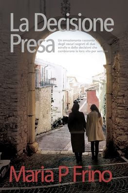 La Decisione Presa (Italian Edition)