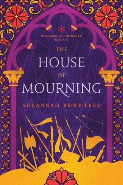 The House Of Mourning (Watchers Of Outremer)