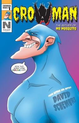 Crowman: The Return Of Mr Mosquito