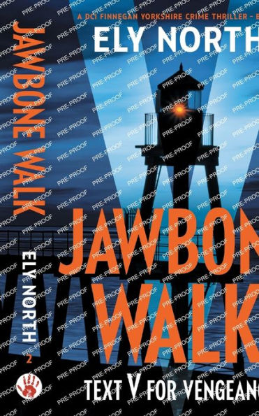 Jawbone Walk: Text V For Vengeance: A Dci Finnegan Yorkshire Crime Thriller - Book 2