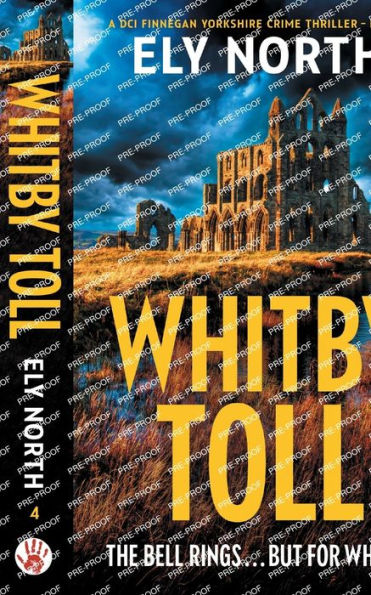 Whitby Toll: The Bell Rings... But For Whom?: A Dci Finnegan Yorkshire Crime Thriller - Book 4