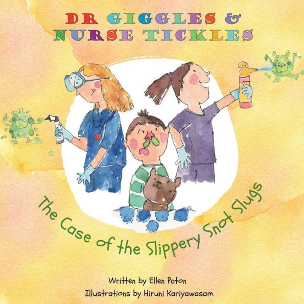 Dr Giggles And Nurse Tickles: The Case Of The Slippery Snot Slugs