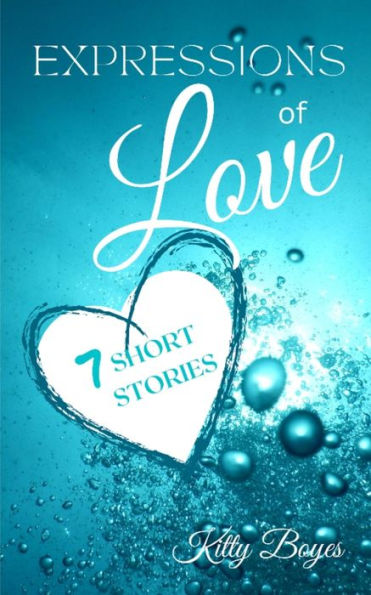 Expressions Of Love: 7 Short Stories